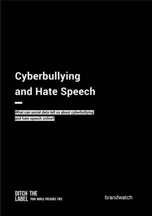 Cyberbullying and Hate Speech