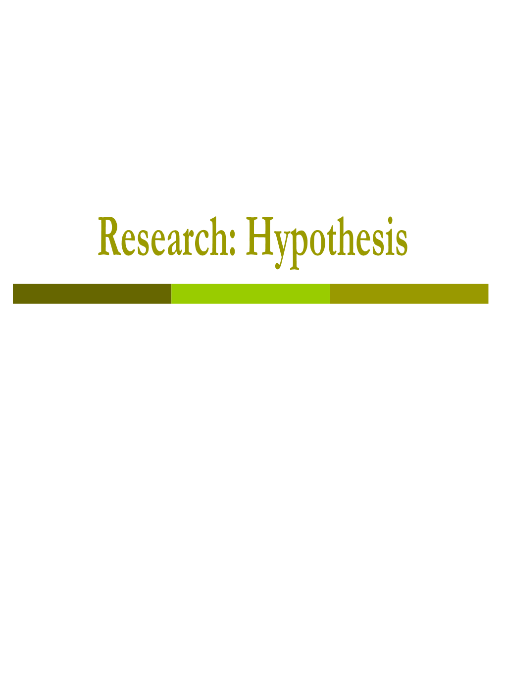 Research: Hypothesis Definition