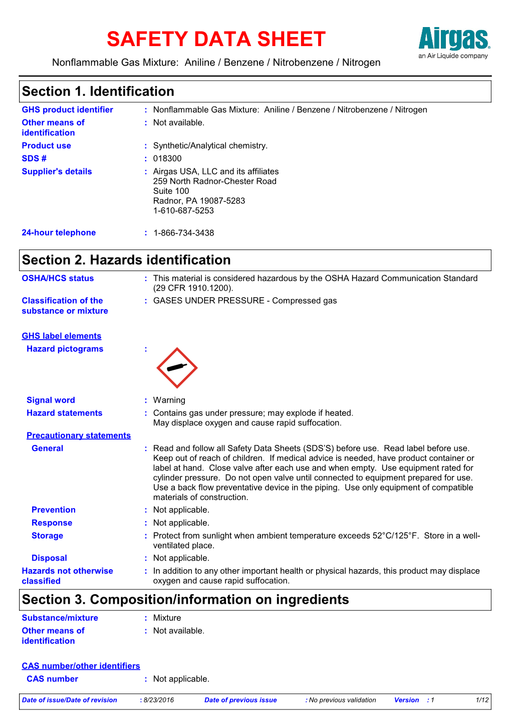 Section 2. Hazards Identification OSHA/HCS Status : This Material Is Considered Hazardous by the OSHA Hazard Communication Standard (29 CFR 1910.1200)