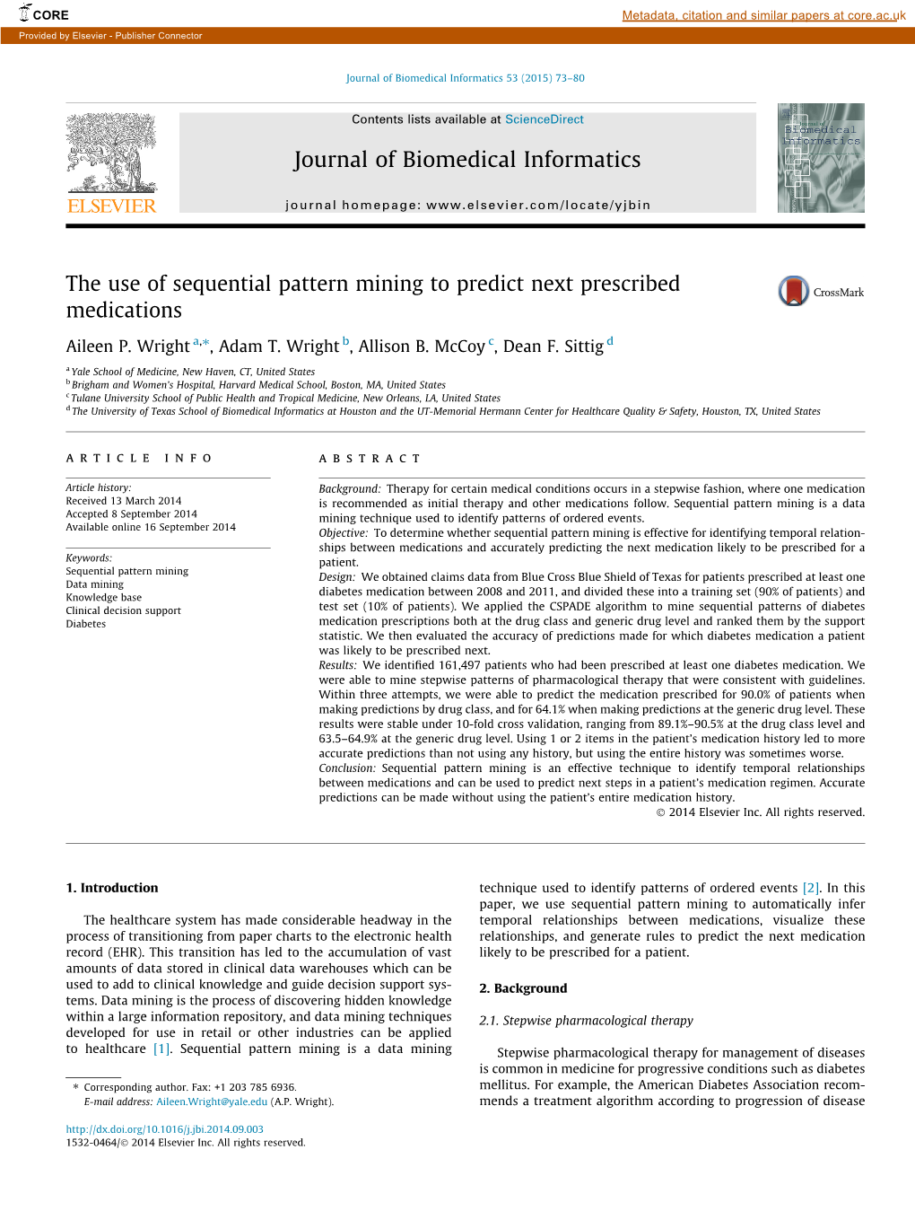 The Use of Sequential Pattern Mining to Predict Next Prescribed Medications ⇑ Aileen P