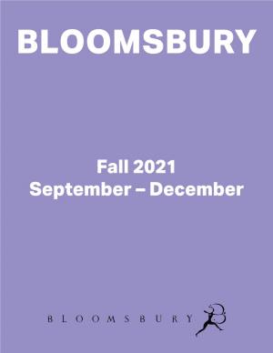Fall 2021 September – December BLOOMSBURY PUBLISHING AUGUST 2021