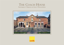 The Coach House Burmington • Shipston-On-Stour • Warwickshire the Coach House Burmington • Warwickshire