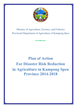 Plan of Action for Disaster Risk Reduction in Agriculture in Kampong Speu Province 2014-2018