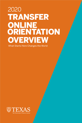 TRANSFER ONLINE ORIENTATION OVERVIEW What Starts Here Changes the World