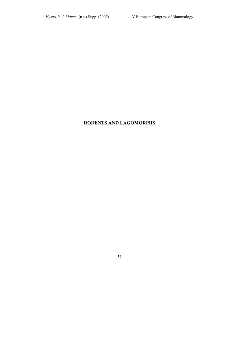 Hystrx It. J. Mamm. (Ns) Supp. (2007) V European Congress of Mammalogy