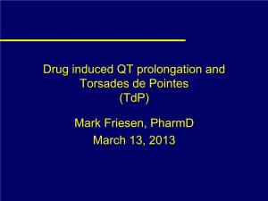 Drug Induced QT Prolongation and Torsades De Pointes (Tdp)