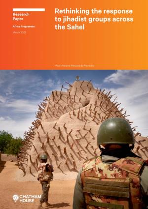 Rethinking the Response to Jihadist Groups Across the Sahel