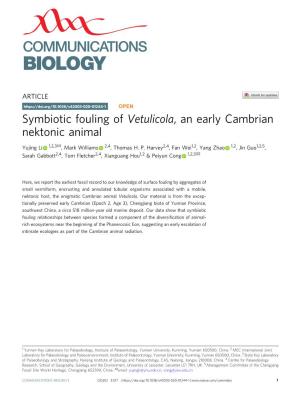 Symbiotic Fouling of Vetulicola, an Early Cambrian Nektonic Animal ✉ Yujing Li 1,2,3 , Mark Williams 2,4, Thomas H