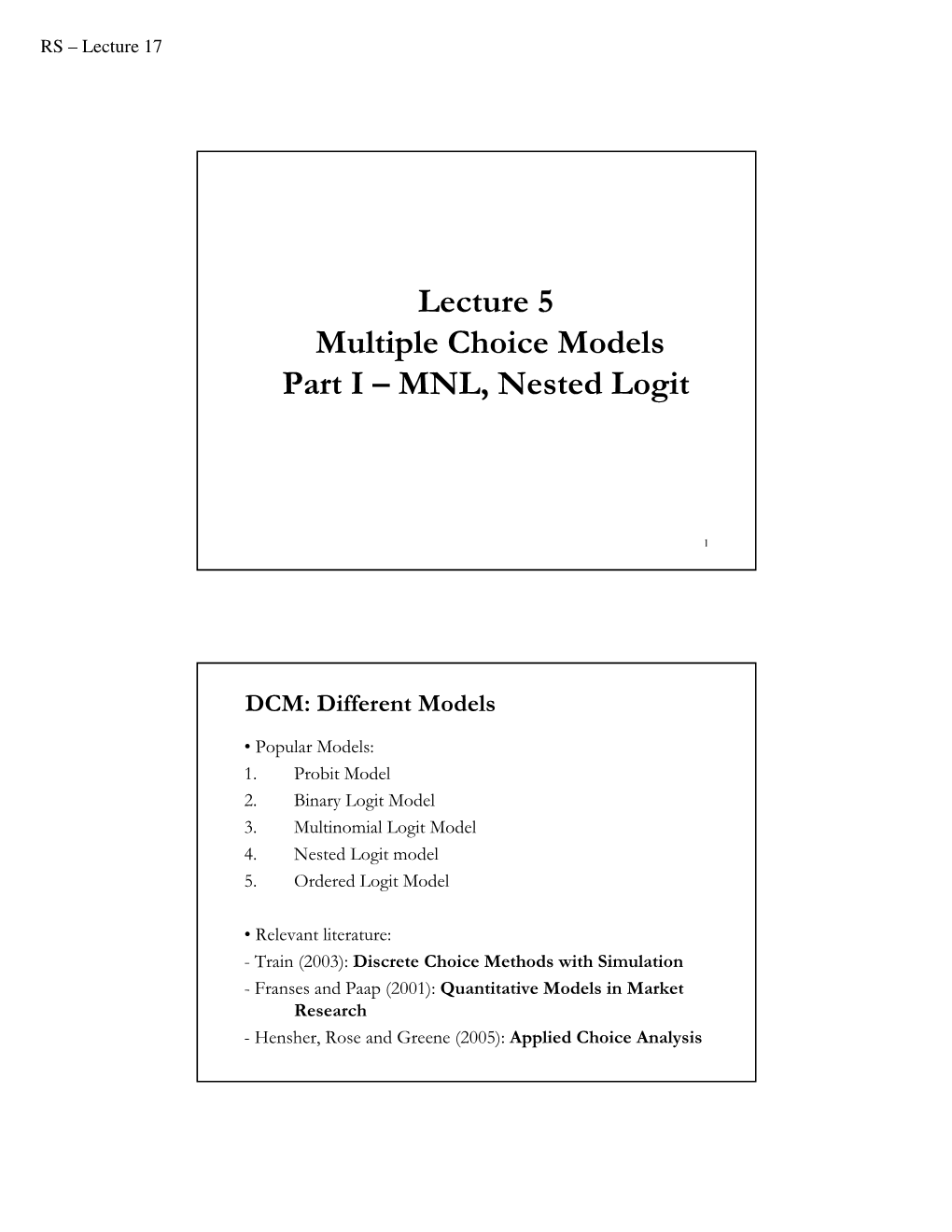 Lecture 5 Multiple Choice Models Part I – MNL, Nested Logit