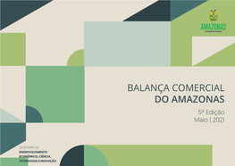 BALANÇA COMERCIAL DO AMAZONAS 5ª Edição Maio | 2021