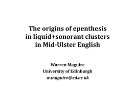 The Origins of Epenthesis in Liquid+Sonorant Clusters in Mid-Ulster English