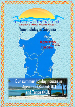 Your Holiday in Sardinia Our Summer Holiday Houses in Agrustos (Budoni, OT) and Torpè (NU)