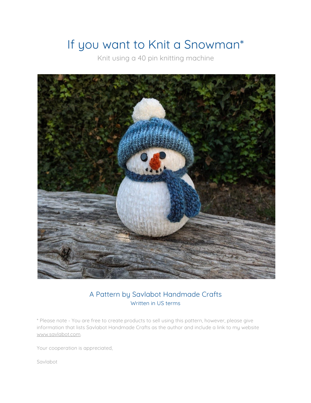 If You Want to Knit a Snowman* Knit Using a 40 Pin Knitting Machine