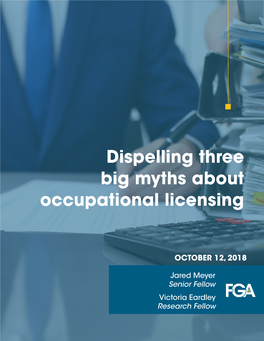 Dispelling Three Big Myths About Occupational Licensing