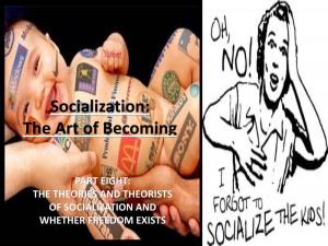 Socialization: the Art of Becoming