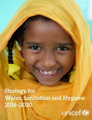 UNICEF's Strategy for Water, Sanitation and Hygiene (2016-2030)