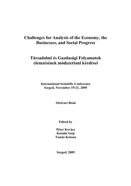 Challenges for Analysis of the Economy, the Businesses, and Social Progress Társadalmi És Gazdasági Folyamatok Elemzésének