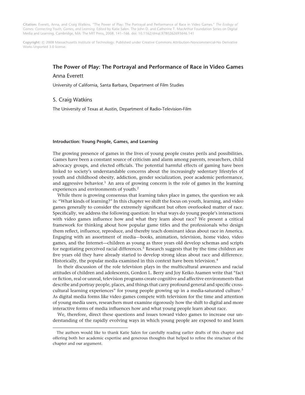 The Power of Play: the Portrayal and Performance of Race in Video Games." the Ecology of Games: Connecting Youth, Games, and Learning.Edited by Katie Salen