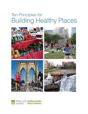 Ten Principles for Building Healthy Places