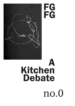FG FG No.0 a Kitchen Debate