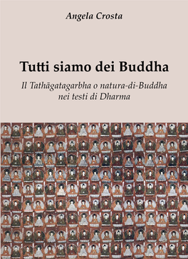 Tutti Siamo Dei Buddha Il Tathāgatagarbha O Natura-Di-Buddha Nei Testi Di Dharma L’Autrice Ringrazia