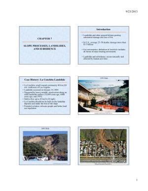 CHAPTER 7 SLOPE PROCESSES, LANDSLIDES, and SUBSIDENCE Introduction Case History: La Conchita Landslide