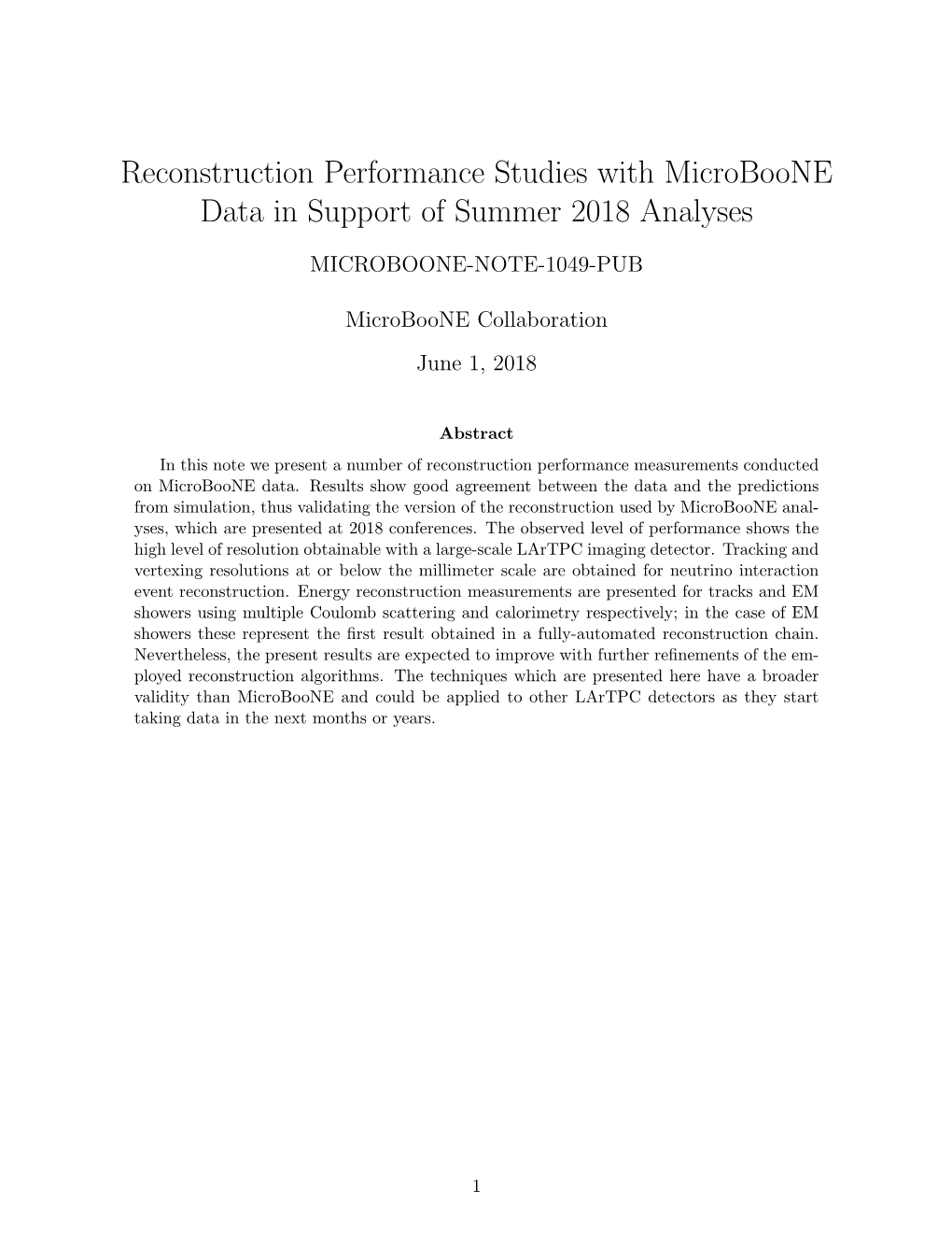 Reconstruction Performance Studies with Microboone Data in Support of Summer 2018 Analyses