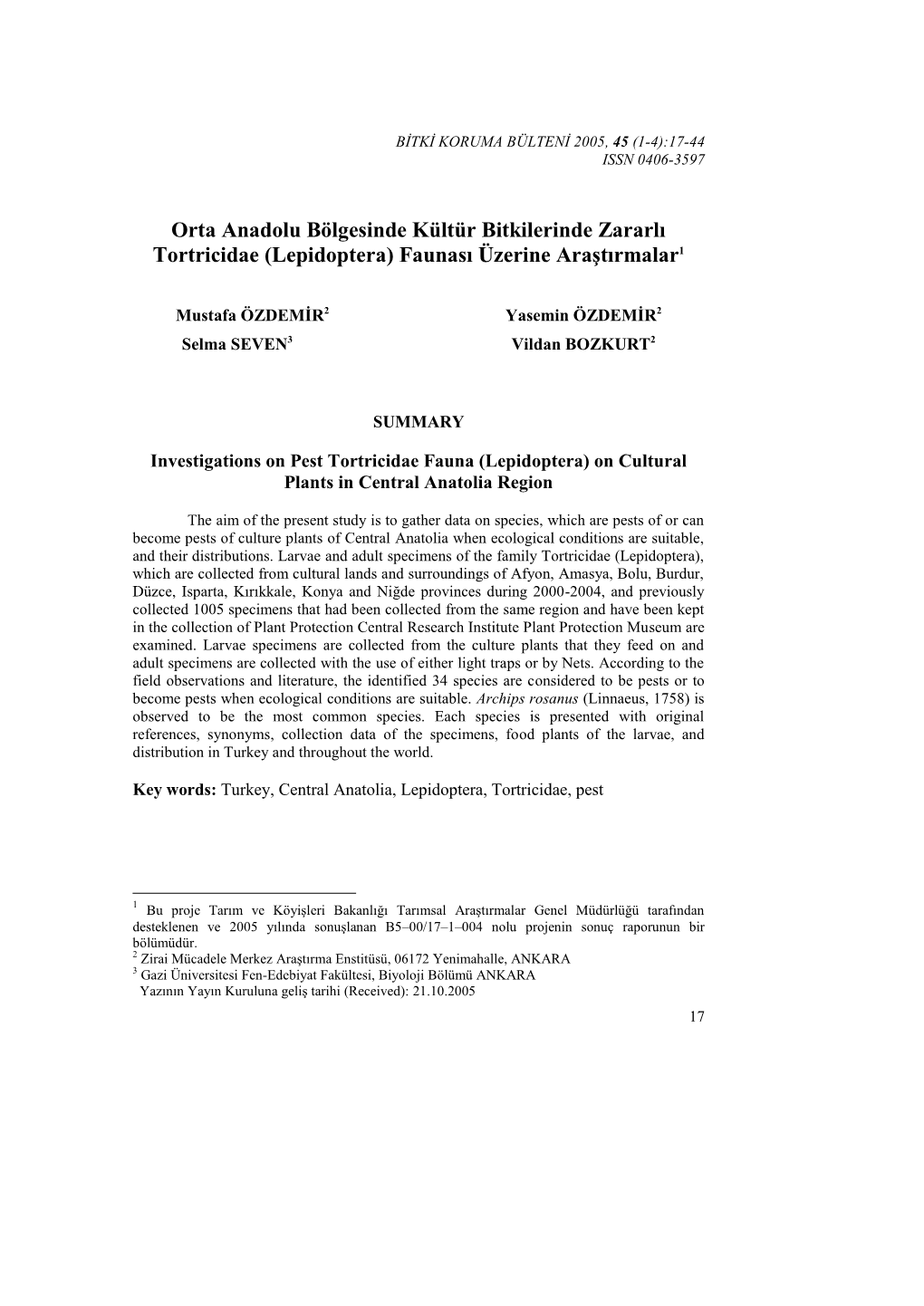 Orta Anadolu Bölgesinde Kültür Bitkilerinde Zararlı Tortricidae (Lepidoptera) Faunası Üzerine Araştırmalar1