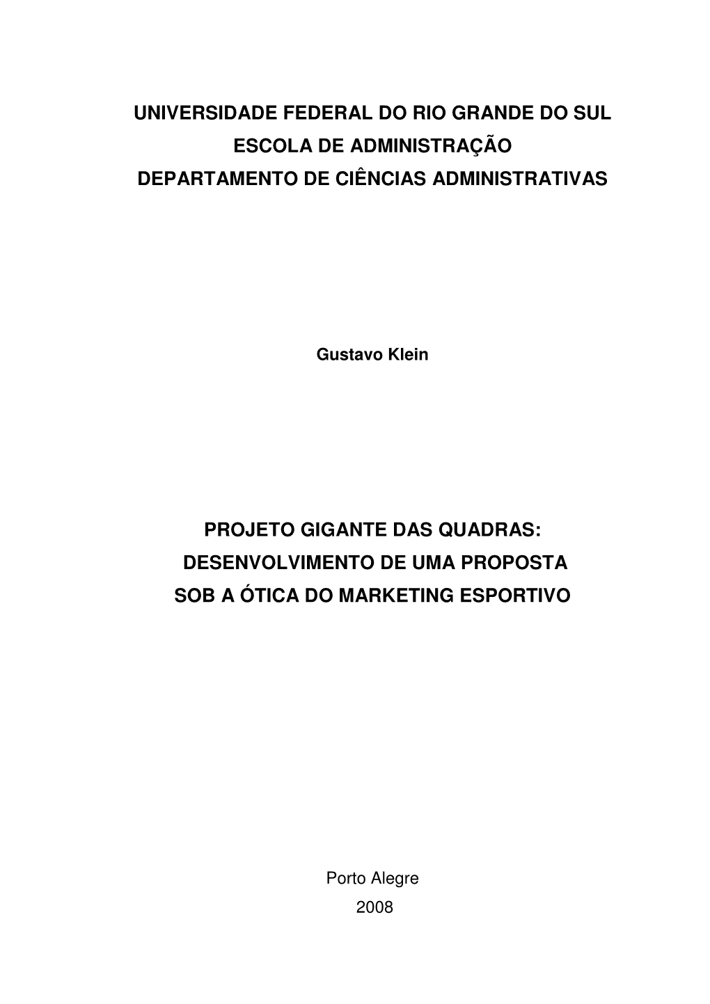 Universidade Federal Do Rio Grande Do Sul Escola De Administração Departamento De Ciências Administrativas