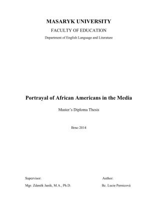 MASARYK UNIVERSITY Portrayal of African Americans in the Media