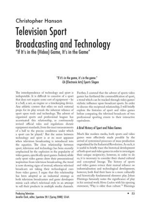 Television Sport Broadcasting and Technology “If It’S in the (Video) Game, It’S in the Game”