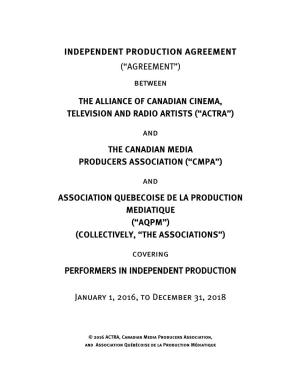 INDEPENDENT PRODUCTION AGREEMENT (“AGREEMENT”) Between