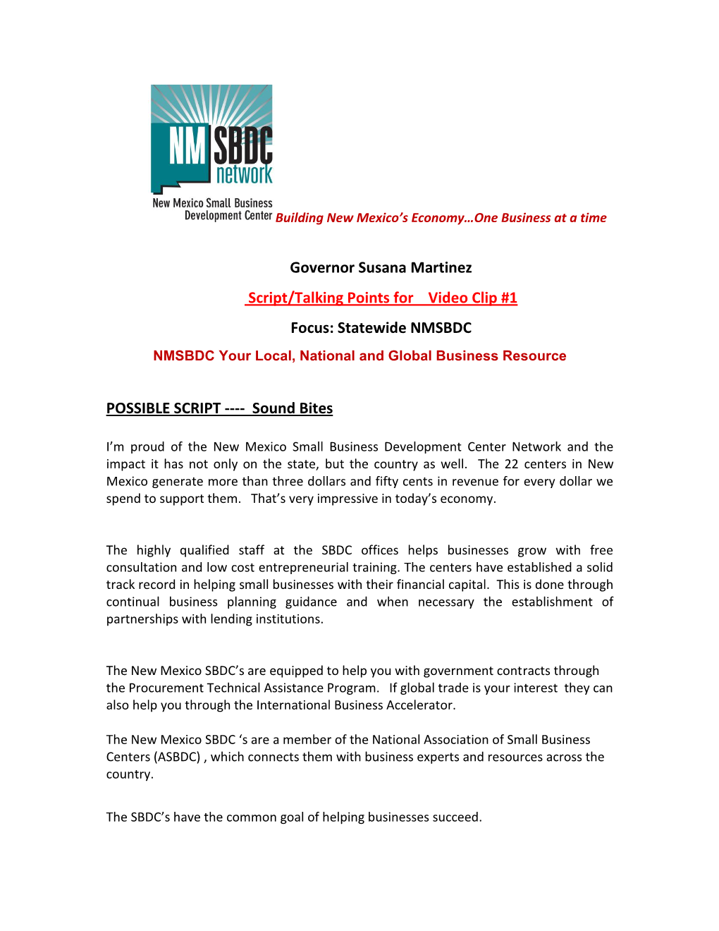 Governor Susana Martinez Script/Talking Points for Video Clip #1 Focus: Statewide NMSBDC NMSBDC Your Local, National and Global Business Resource