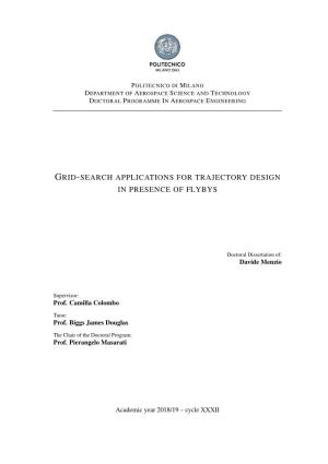 Grid-Search Applications for Trajectory Design in Presence of Flybys