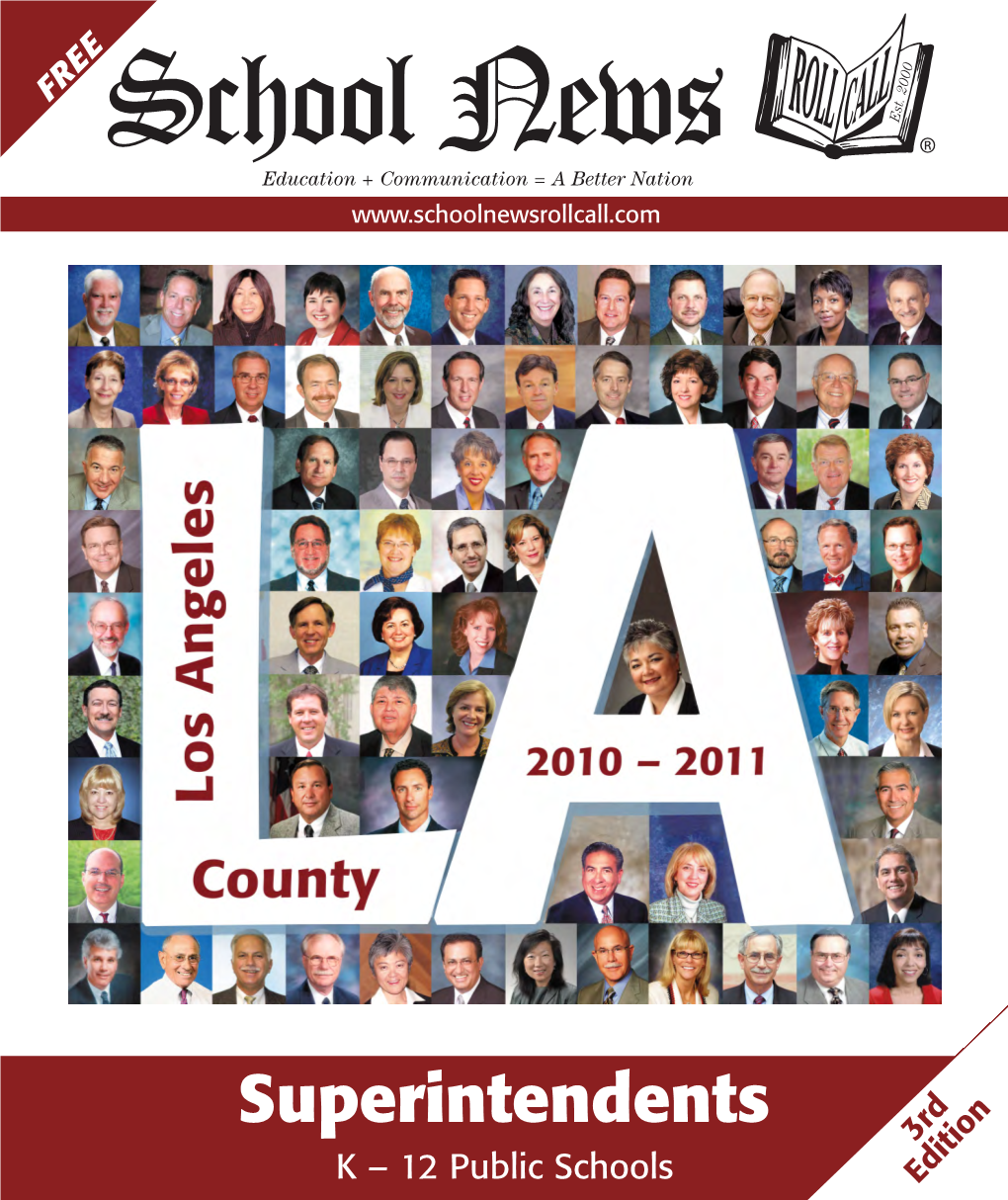 Superintendents 3 Io It D K – 12 Public Schools E Los Angeles County Ofﬁce of Education 9300 Imperial Hwy., Downey, CA 90242 562/922-6360