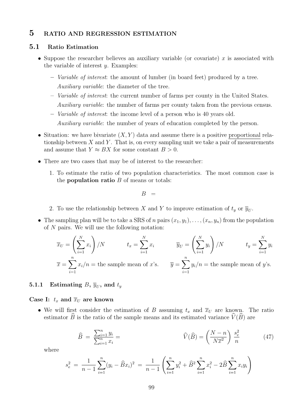 5 RATIO and REGRESSION ESTIMATION 5.1 Ratio Estimation