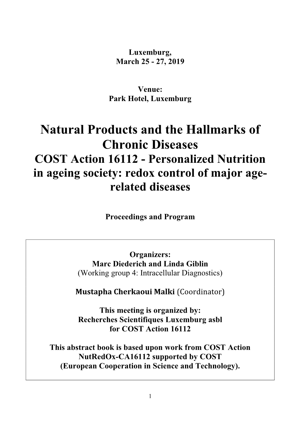 Natural Products and the Hallmarks of Chronic Diseases COST Action 16112 - Personalized Nutrition in Ageing Society: Redox Control of Major Age- Related Diseases