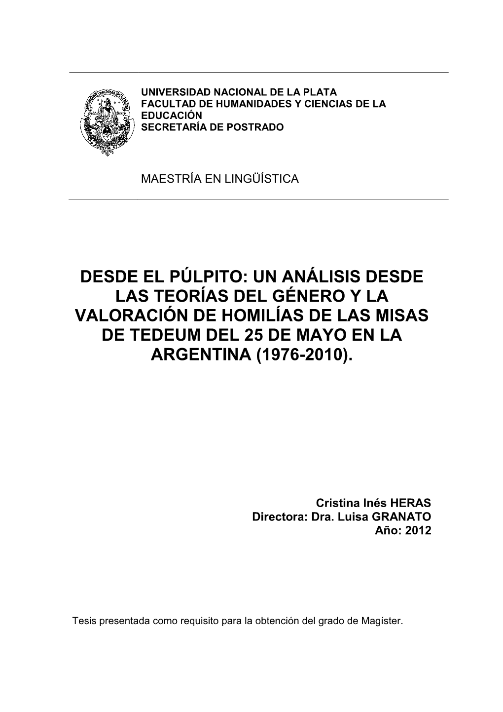 Desde El Púlpito: Un Análisis Desde Las Teorías Del Género Y La Valoración De Homilías De Las Misas De Tedeum Del 25 De Mayo En La Argentina (1976-2010)