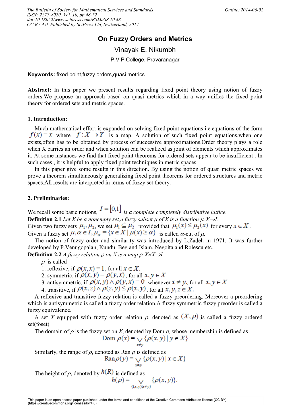 On Fuzzy Orders and Metrics Vinayak E