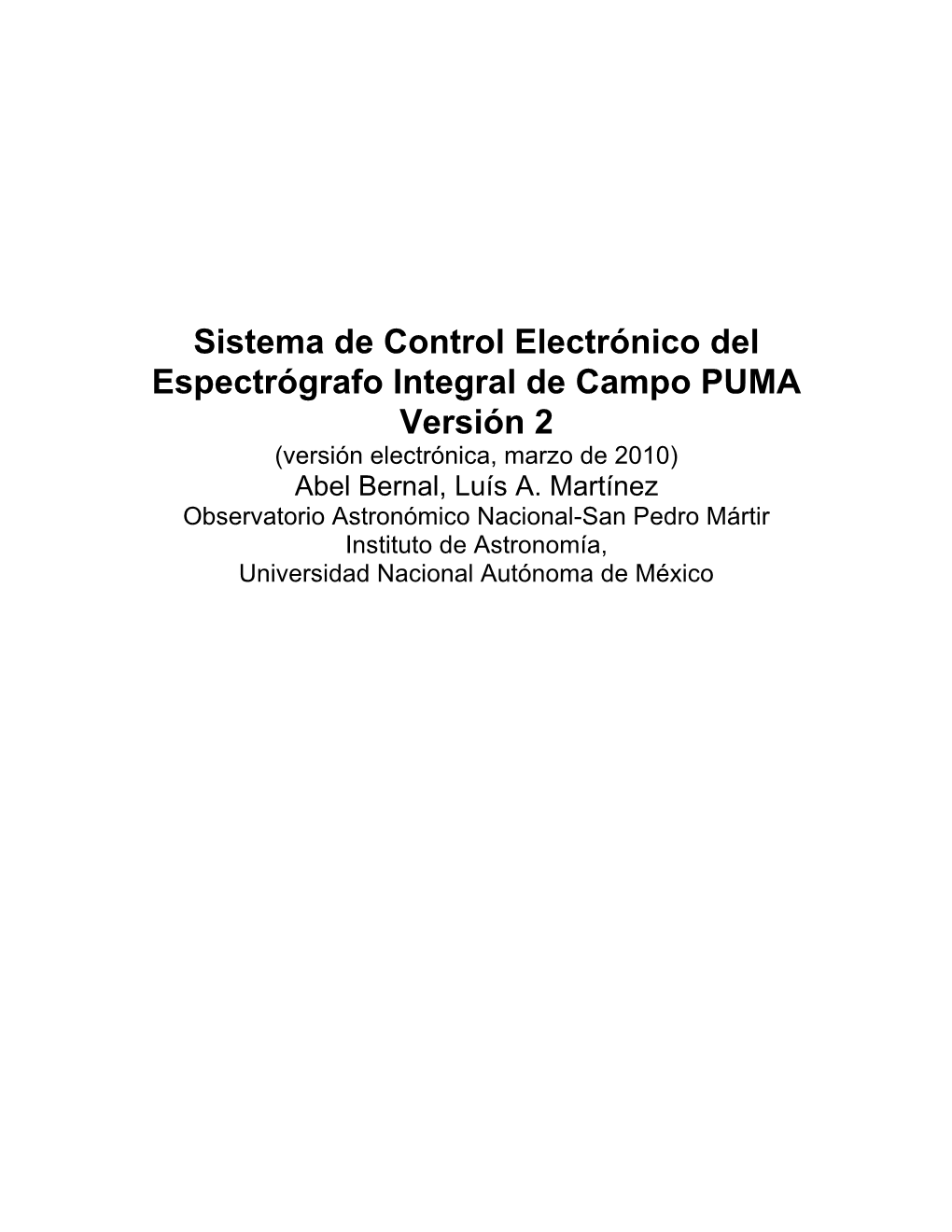 Sistema De Control Electrónico Del Espectrógrafo Integral De Campo PUMA Versión 2 (Versión Electrónica, Marzo De 2010) Abel Bernal, Luís A