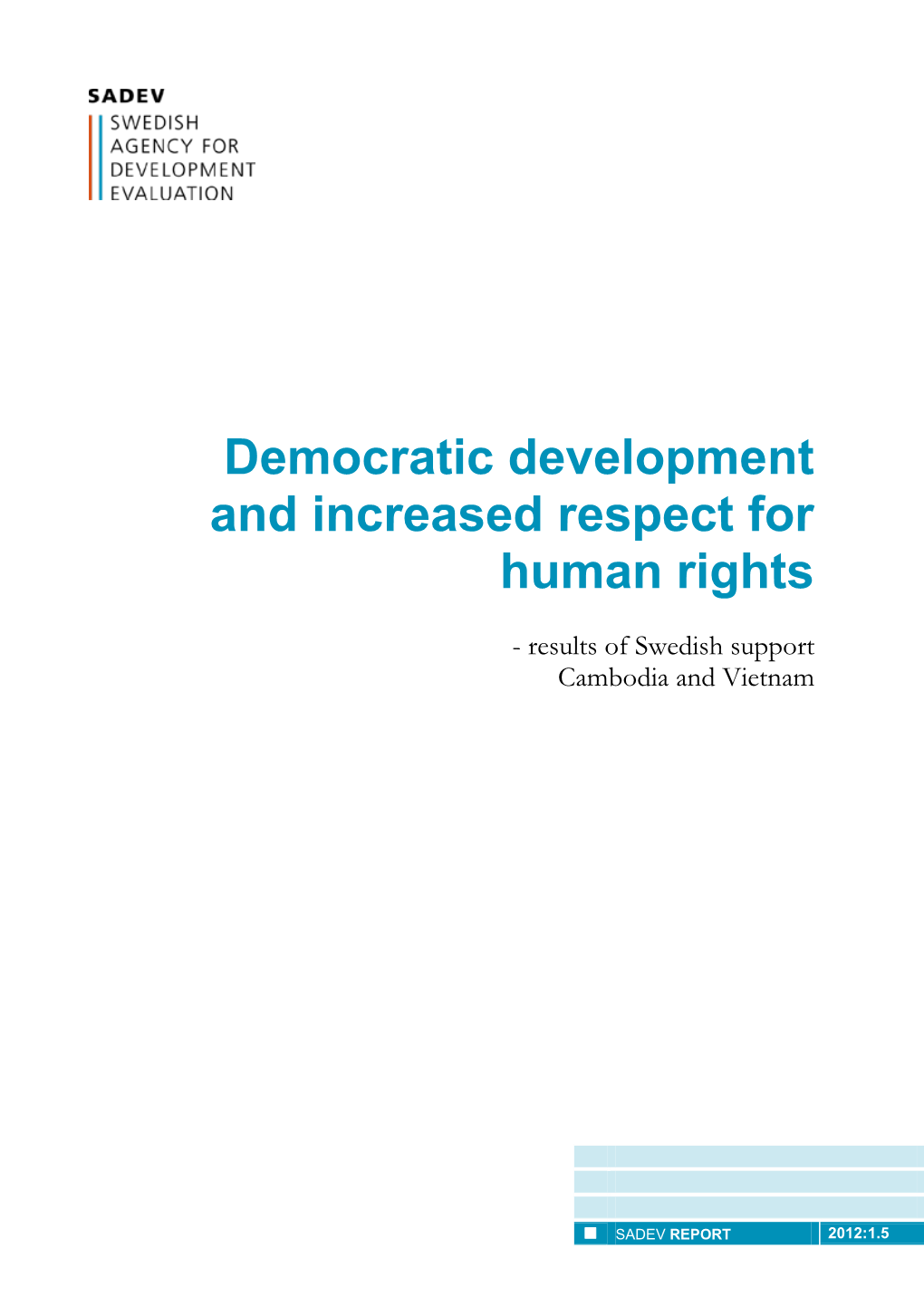 Democratic Development and Increased Respect for Human Rights