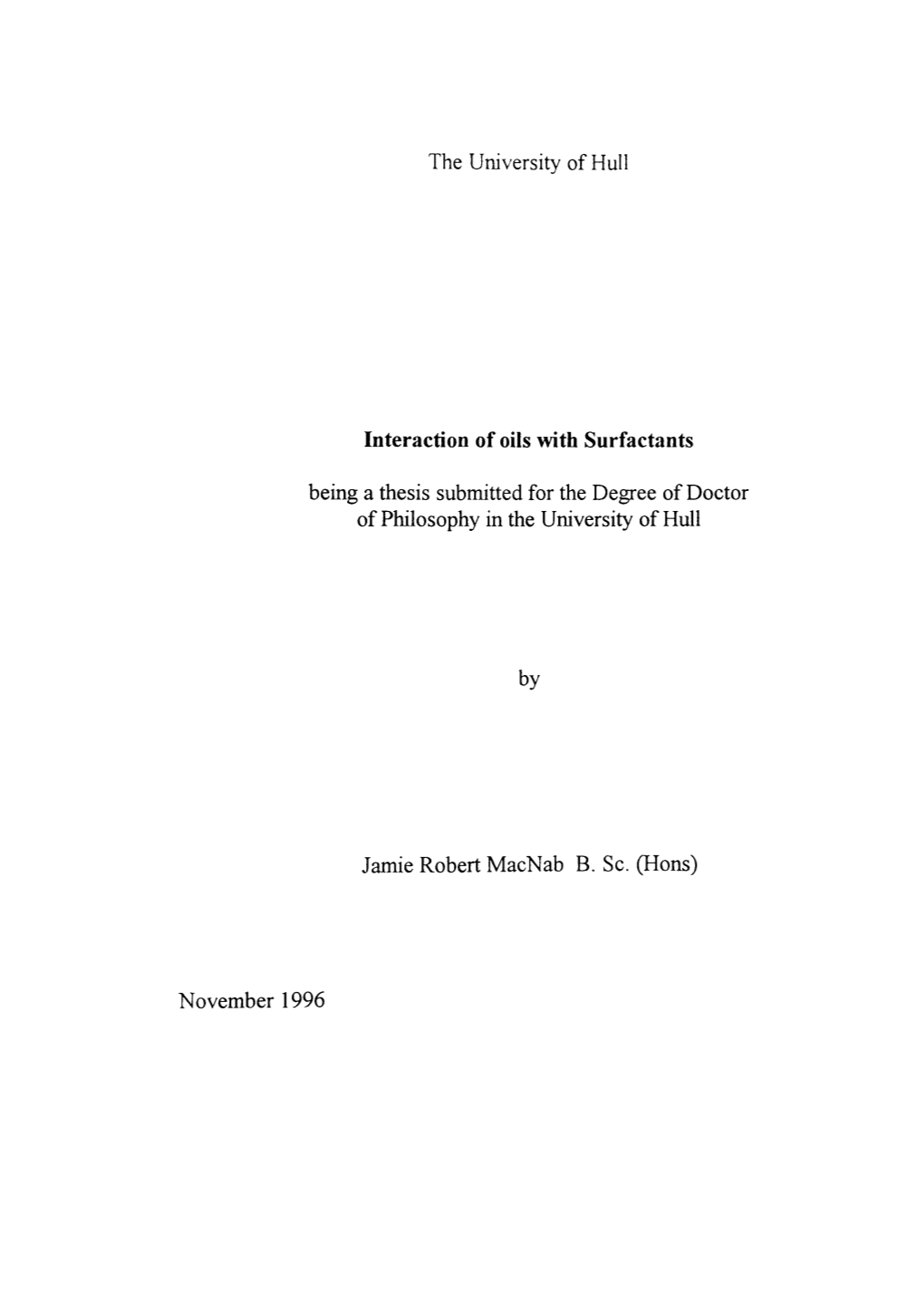 The University of Hull Interaction of Oils with Surfactants Being a Thesis