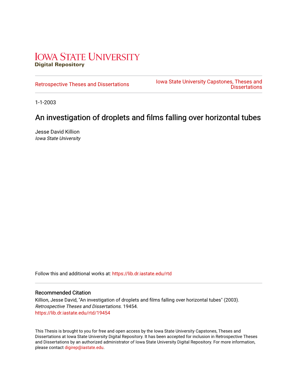 An Investigation of Droplets and Films Falling Over Horizontal Tubes