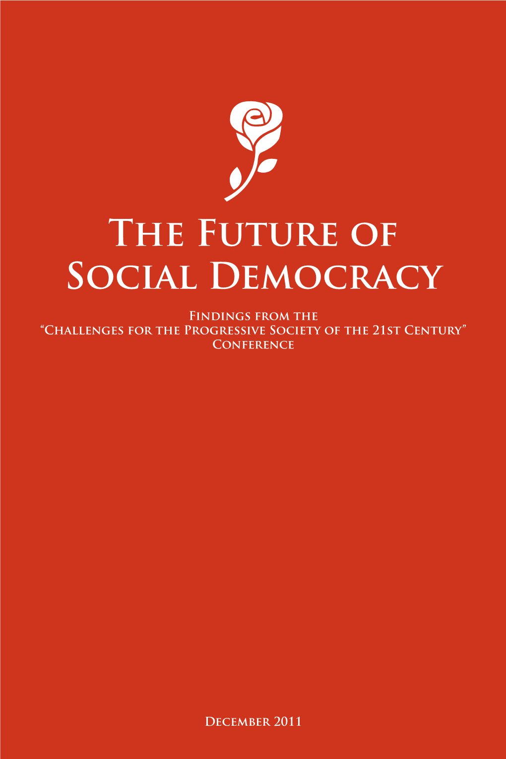 The Future of Social Democracy the Futu Re O F Social D Em Ocrac Y