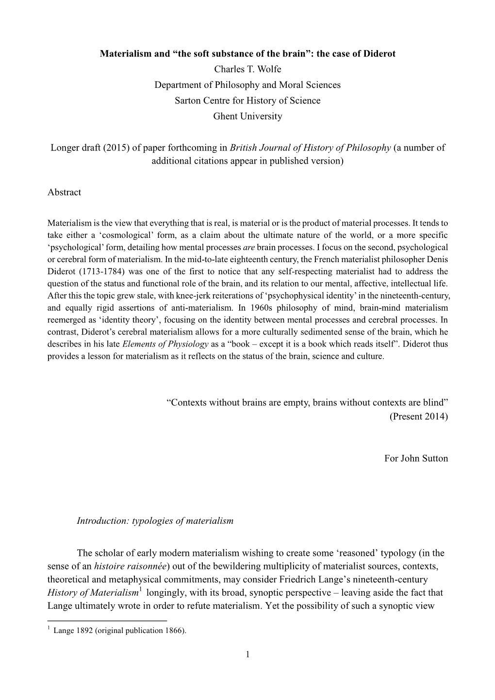 Materialism and “The Soft Substance of the Brain”: the Case of Diderot Charles T. Wolfe Department of Philosophy and Moral S