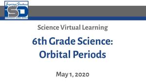 6Th Grade Science: Orbital Periods