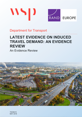LATEST EVIDENCE on INDUCED TRAVEL DEMAND: an EVIDENCE REVIEW an Evidence Review