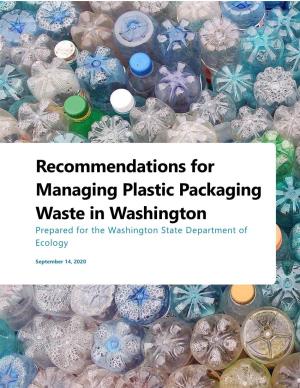 Recommendations for Managing Plastic Packaging Waste in Washington Prepared for the Washington State Department of Ecology
