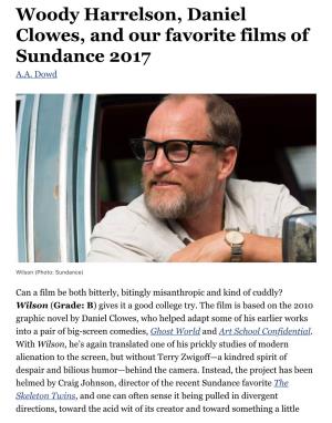Woody Harrelson, Daniel Clowes, and Our Favorite Films of Sundance 2017 A.A