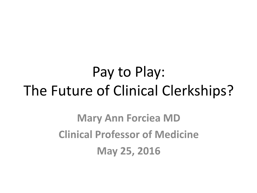 Pay to Play: the Future of Clinical Clerkships?